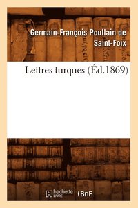 bokomslag Lettres Turques (Ed.1869)