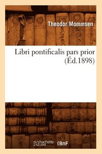 bokomslag Libri Pontificalis Pars Prior (Ed.1898)