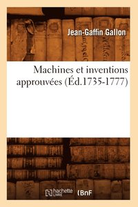 bokomslag Machines Et Inventions Approuvées (Éd.1735-1777)