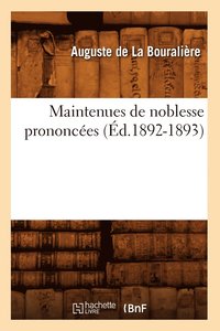 bokomslag Maintenues de Noblesse Prononcees (Ed.1892-1893)