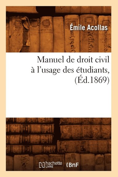 bokomslag Manuel de Droit Civil  l'Usage Des tudiants, (d.1869)
