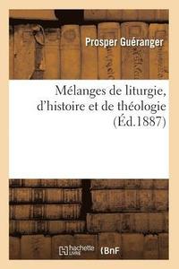 bokomslag Mlanges de Liturgie, d'Histoire Et de Thologie (d.1887)