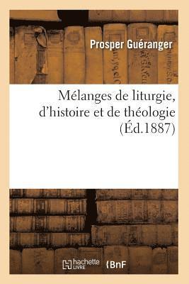 bokomslag Mélanges de Liturgie, d'Histoire Et de Théologie (Éd.1887)