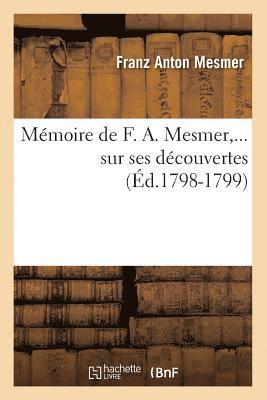 Franz Anton Mesmer, MESMER F A - Mémoire de F. A. Mesmer Sur Ses Découvertes (Éd.1798-1799), Häftad