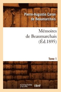 bokomslag Mmoires de Beaumarchais. Tome 1 (d.1895)