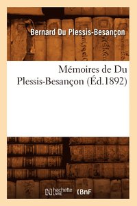 bokomslag Mmoires de Du Plessis-Besanon (d.1892)