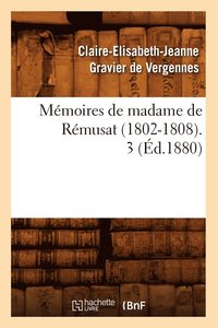 bokomslag Memoires de Madame de Remusat (1802-1808). 3 (Ed.1880)