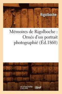 bokomslag Mmoires de Rigolboche: Orns d'Un Portrait Photographi (d.1860)