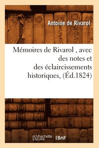 bokomslag Mmoires de Rivarol, Avec Des Notes Et Des claircissements Historiques, (d.1824)