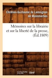 bokomslag Mmoires Sur La Librairie Et Sur La Libert de la Presse, (d.1809)