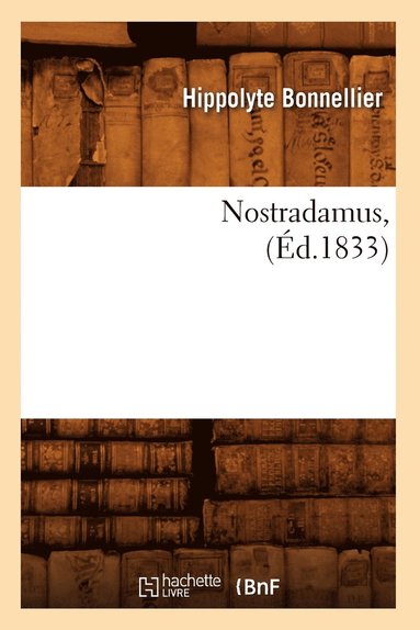 bokomslag Nostradamus, (Éd.1833)
