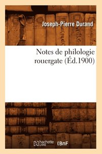 bokomslag Notes de Philologie Rouergate (d.1900)