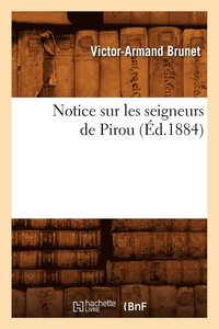 bokomslag Notice Sur Les Seigneurs de Pirou (d.1884)