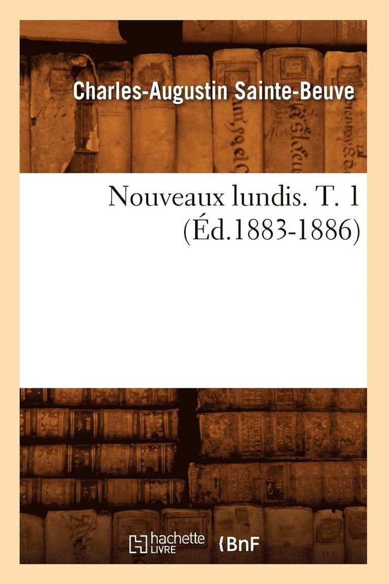 Nouveaux Lundis. T. 1 (d.1883-1886) 1