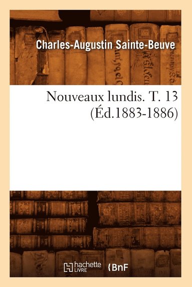 bokomslag Nouveaux Lundis. T. 13 (Éd.1883-1886)