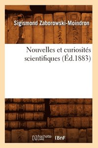 bokomslag Nouvelles Et Curiosits Scientifiques (d.1883)