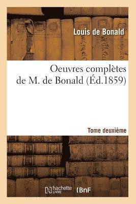 bokomslag Oeuvres Compltes de M. de Bonald. Tome 2 (d.1859)