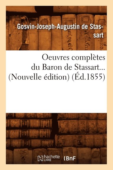 bokomslag Oeuvres Complètes Du Baron de Stassart (Éd.1855)