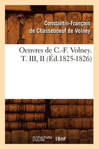 bokomslag Oeuvres de C.-F. Volney. T. III, II (d.1825-1826)
