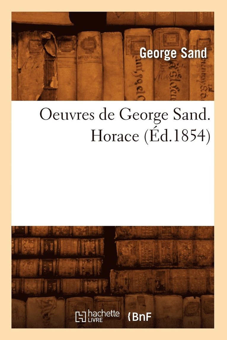 Oeuvres de George Sand. Horace (d.1854) 1