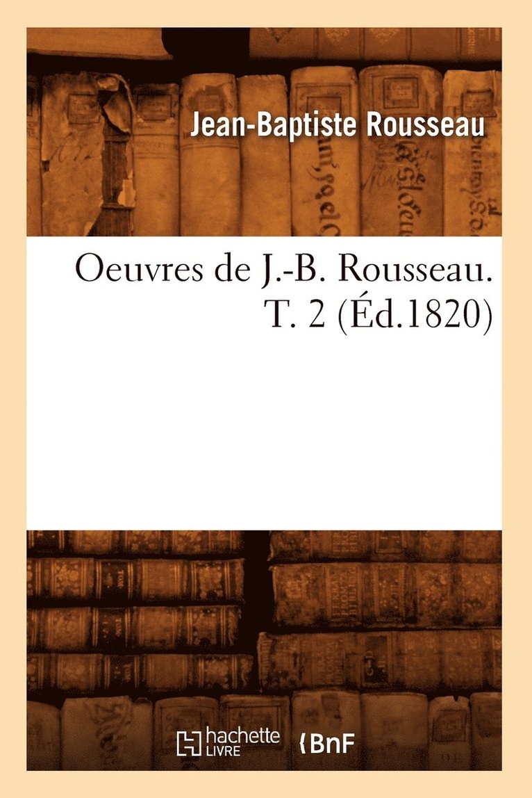 Oeuvres de J.-B. Rousseau. T. 2 (d.1820) 1