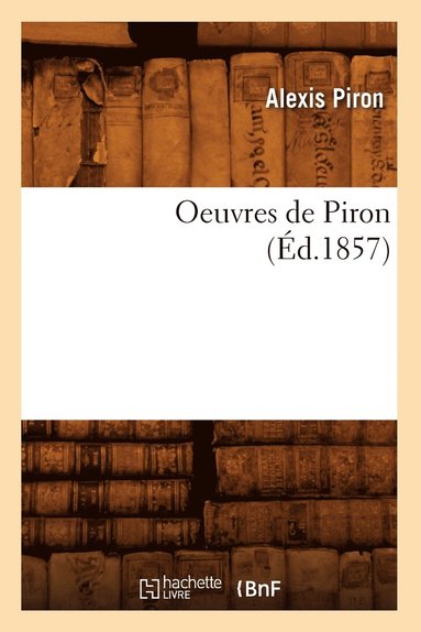bokomslag Oeuvres de Piron (d.1857)