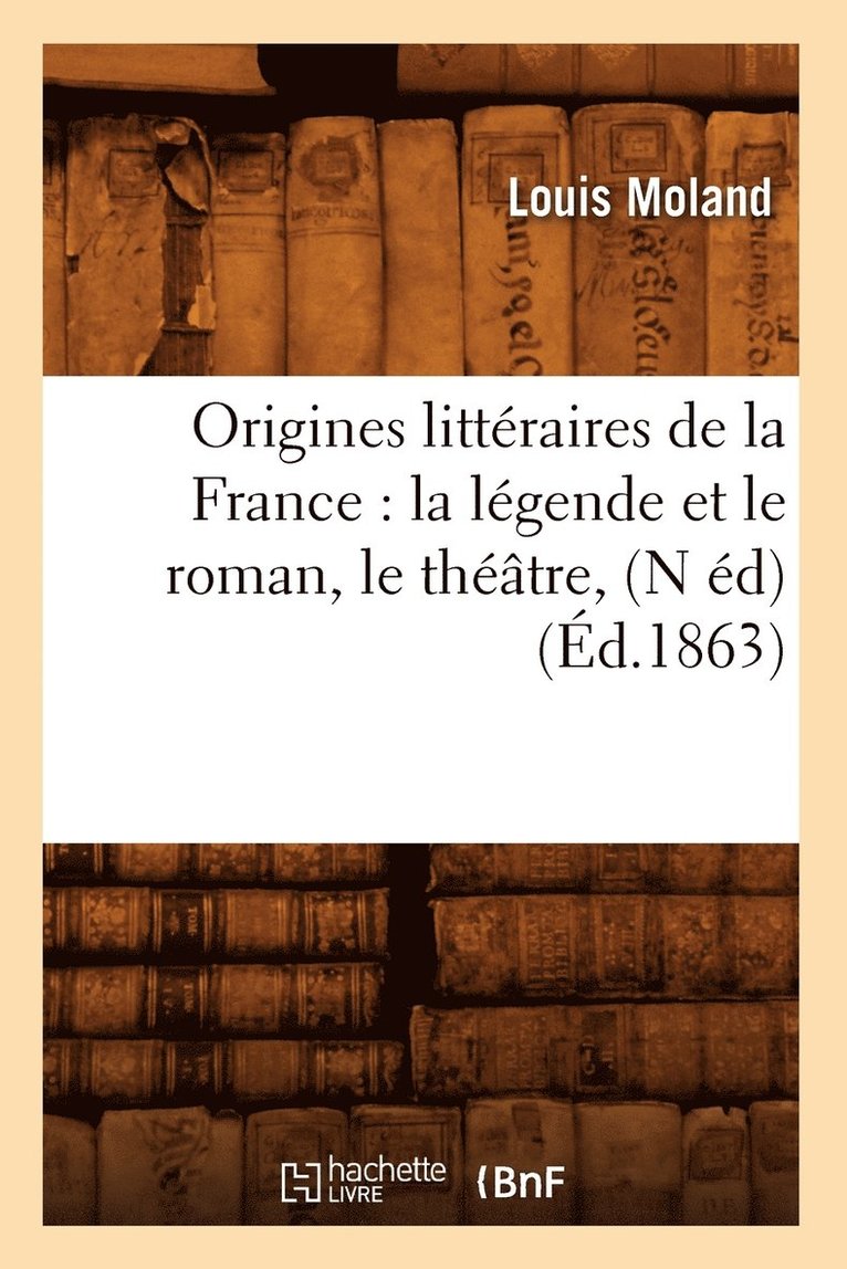 Origines littraires de la France 1