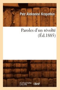 bokomslag Paroles d'Un Révolté (Éd.1885)