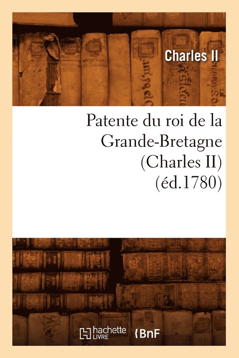 Patente Du Roi de la Grande-Bretagne (Charles II) (d.1780) 1