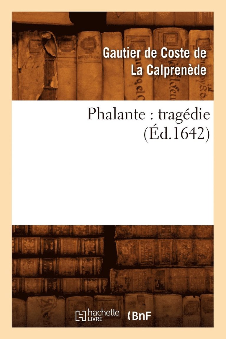 Phalante: Tragedie (Ed.1642) 1