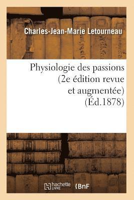 bokomslag Physiologie Des Passions (2e dition Revue Et Augmente) (d.1878)