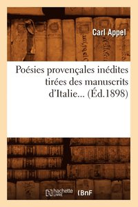 bokomslag Poesies Provencales Inedites Tirees Des Manuscrits d'Italie (Ed.1898)