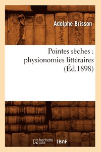 bokomslag Pointes Sches: Physionomies Littraires (d.1898)