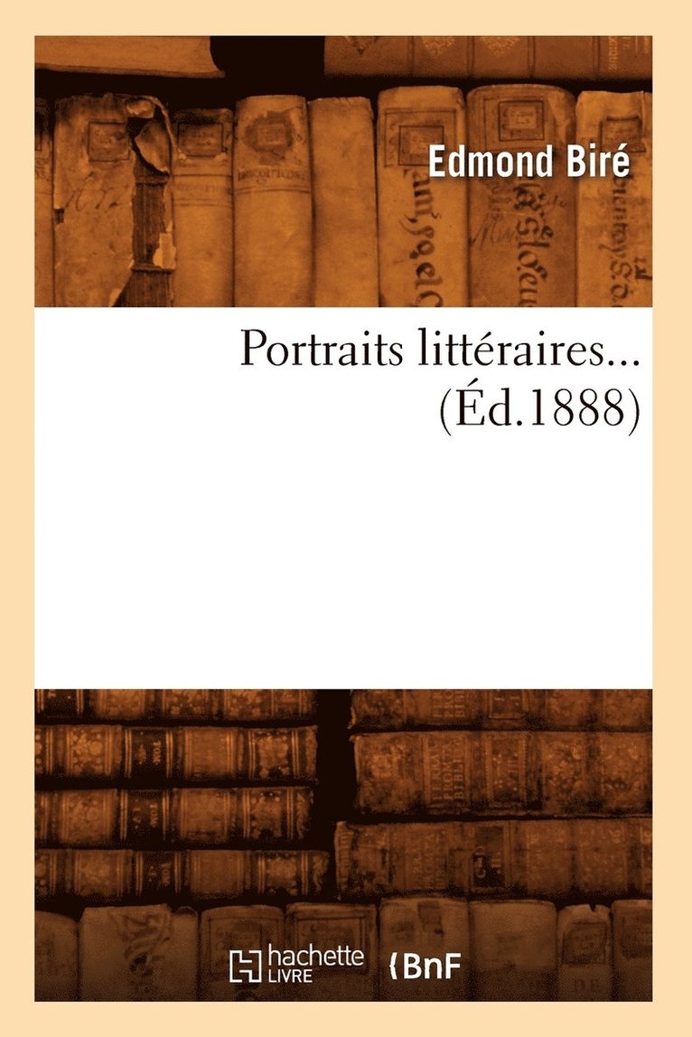 Portraits Littéraires (Éd.1888)