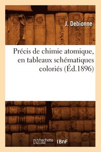 bokomslag Prcis de Chimie Atomique, En Tableaux Schmatiques Coloris, (d.1896)