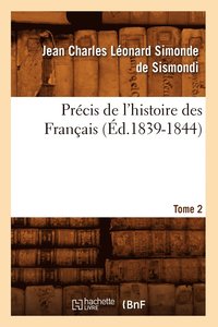 bokomslag Precis de l'Histoire Des Francais. Tome 2 (Ed.1839-1844)
