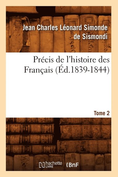 bokomslag Précis de l'Histoire Des Français. Tome 2 (Éd.1839-1844)