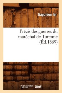 bokomslag Prcis Des Guerres Du Marchal de Turenne (d.1869)