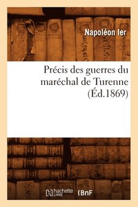 bokomslag Précis Des Guerres Du Maréchal de Turenne (Éd.1869)