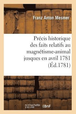 Précis Historique Des Faits Relatifs Au Magnétisme-Animal Jusques En Avril 1781, (Éd.1781)