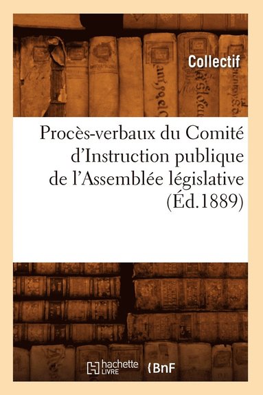 bokomslag Procès-Verbaux Du Comité d'Instruction Publique de l'Assemblée Législative (Éd.1889)