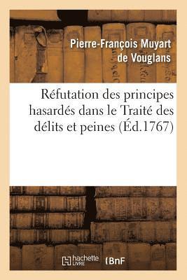 bokomslag Rfutation Des Principes Hasards Dans Le Trait Des Dlits Et Peines (d.1767)