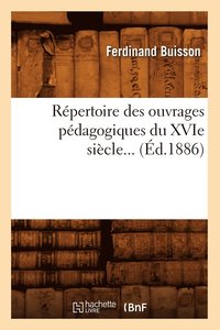bokomslag Rpertoire Des Ouvrages Pdagogiques Du Xvie Sicle (d.1886)