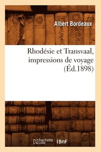 bokomslag Rhodsie Et Transvaal, Impressions de Voyage (d.1898)