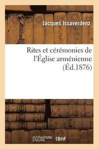 bokomslag Rites Et Cérémonies de l'Église Arménienne (Éd.1876)