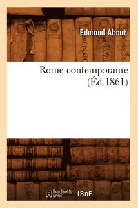 bokomslag Rome Contemporaine (Éd.1861)