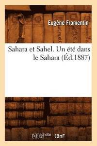 bokomslag Sahara Et Sahel. Un t Dans Le Sahara (d.1887)