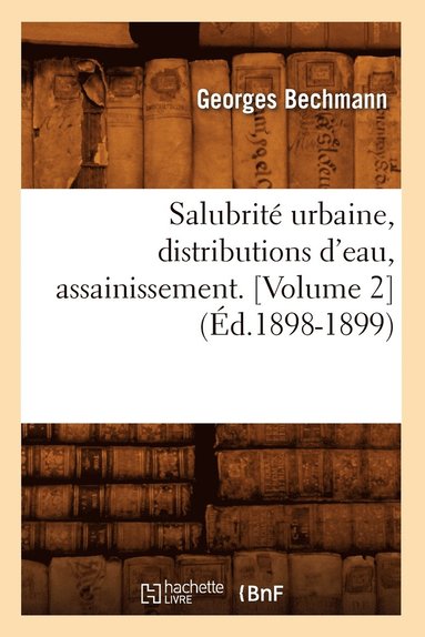 bokomslag Salubrit Urbaine, Distributions d'Eau, Assainissement (d.1898-1899)