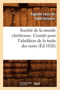 bokomslag Socit de la morale chrtienne. Comit pour l'abolition de la traite des noirs (d.1826)