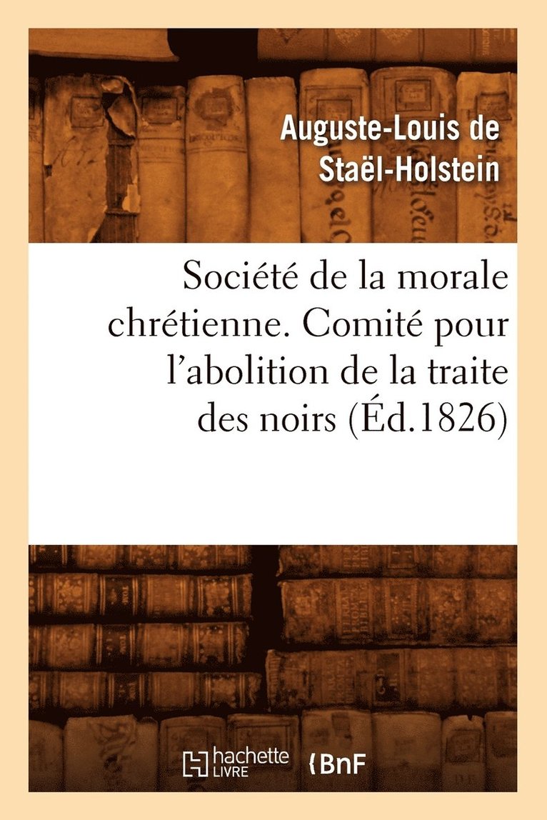 Socit de la morale chrtienne. Comit pour l'abolition de la traite des noirs (d.1826) 1